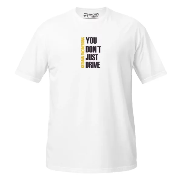 you-don´t-just-drive-t-shirt-3d-front-view