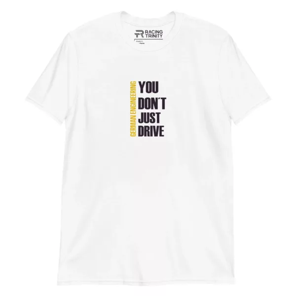 you-don´t-just-drive-t-shirt-front-view